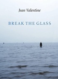 Cover: Break the Glass - Copper Canyon Press,U.S.