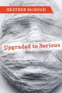 Cover: Upgraded to Serious - Copper Canyon Press,U.S.