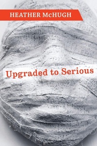 Enlarge image Cover: Upgraded to Serious - Copper Canyon Press,U.S.