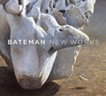 Cover: Bateman: New Works - Douglas & McIntyre Publishing Group