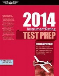 Enlarge image Cover: Instrument Rating Test Prep 2014 - Aviation Supplies & Academics Inc