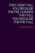 Cover: They Don't Kill You Because They're Hungry, They Kill You Because They're Full - Copper Canyon Press,U.S.