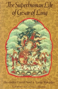 Enlarge image Cover: The Superhuman Life of Gesar of Ling - Shambhala Publications Inc
