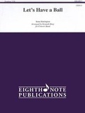 Cover: Let's Have a Ball - Eighth Note Publications