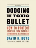 Cover: Dodging the Toxic Bullet - Greystone Books