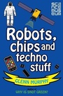 Cover: Science: Sorted! Robots, Chips and Techno Stuff - Macmillan Children's Books