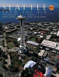 Enlarge image Cover: Seattle from the Air - Graphic Arts Books