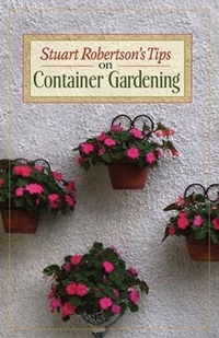 Enlarge image Cover: Stuart Robertson's Tips on Container Gardening - Vehicule Press