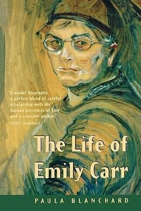 Abbildung von: The Life of Emily Carr - Douglas & McIntyre Publishing Group