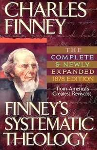 Enlarge image Cover: Finney`s Systematic Theology - Bethany House Publishers, a division of Baker Publishing Group