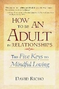Enlarge image Cover: How to Be an Adult in Relationships - Shambhala Publications Inc