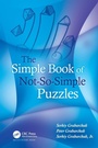 Cover: The Simple Book of Not-So-Simple Puzzles - A K Peters