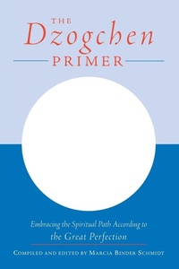Enlarge image Cover: The Dzogchen Primer - Shambhala Publications Inc