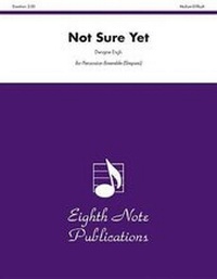 Abbildung von: Not Sure Yet - Eighth Note Publications
