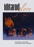 Cover: Iditarod Glory - Graphic Arts Center Publishing Co