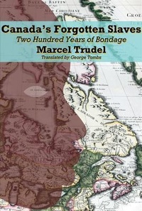 Abbildung von: Canada's Forgotten Slaves - Vehicule Press