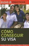 Cover: Como Conseguir su Visa: Sesenta Maneras (Legales) de Inmigrar A EE.UU. - Guias Practicas