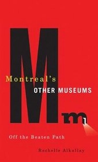 Abbildung von: Montreal's Other Museums - Vehicule Press