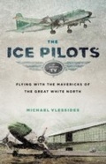 Cover: The Ice Pilots - Douglas & McIntyre