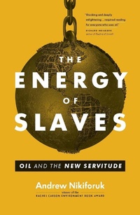 Abbildung von: The Energy of Slaves - Greystone Books,Canada