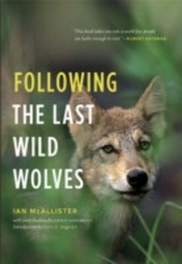 Enlarge image Cover: Following the Last Wild Wolves - Greystone Books