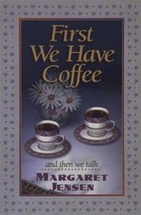 Enlarge image Cover: First We Have Coffee - Harvest House Publishers,U.S.