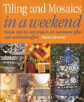 Cover: Tiling and Mosaics in a Weekend - Betterway Books