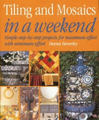 Enlarge image Cover: Tiling and Mosaics in a Weekend - Betterway Books
