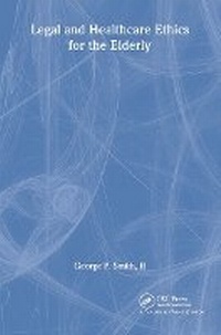 Abbildung von: Legal and Healthcare Ethics for the Elderly - Taylor & Francis