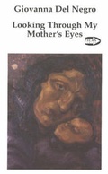 Cover: Looking Through My Mother's Eyes - Guernica Editions,Canada