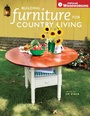 Cover: Building Furniture for Country Living - Popular Woodworking Books