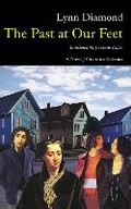 Cover: Past at Our Feet - Guernica Editions,Canada