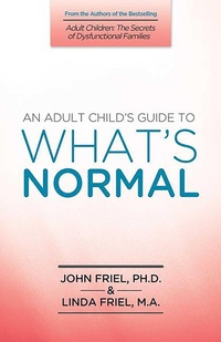 Enlarge image Cover: An Adult Child's Guide to What's Normal - Health Communications