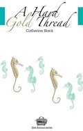 Cover: A Hard Gold Thread Volume 1 - Guernica Editions,Canada