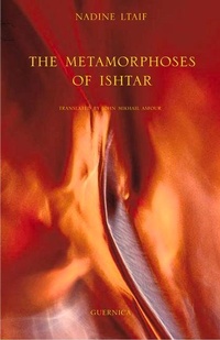 Enlarge image Cover: The Metamorphoses of Ishtar Volume 183 - Guernica Editions,Canada