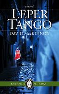 Enlarge image Cover: Leper Tango - Guernica Editions,Canada