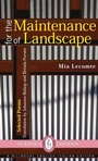 Cover: For the Maintenance of Landscape Volume 1 - Guernica Editions,Canada