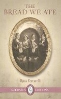 Cover: The the Bread We Ate - Guernica Editions