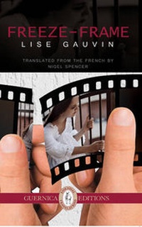Enlarge image Cover: Freeze-Frame - Guernica Editions,Canada