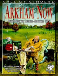 Enlarge image Cover: Arkham Now - Chaosium Inc