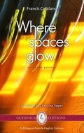 Cover: Where Spaces Glow - Guernica Editions,Canada