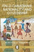 Cover: Italo-Canadians: Nationality and Citizenship - Guernica Editions,Canada