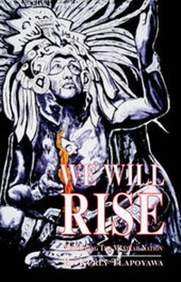Enlarge image Cover: We Will Rise: Rebuilding the Mexikah Nation - Trafford Publishing