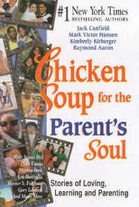 Enlarge image Cover: Chicken Soup for the Parents Soul: Stories of Loving, Learning and Parenting - Health Communications