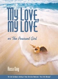Cover: My Love, My Love - Coffee House Press