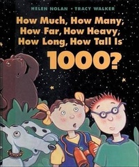Enlarge image Cover: How Much, How Many, How Far, How Heavy, How Long, How Tall Is 1000? - Kids Can Press
