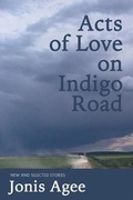 Cover: Acts of Love on Indigo Road - Coffee House Press
