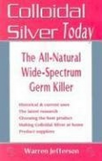 Enlarge image Cover: Colloidal Silver Today - Book Publishing Company