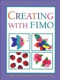 Cover: Creating with Fimo? - Kids Can Press