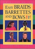 Cover: Easy Braids, Barrettes and Bows - Kids Can Press